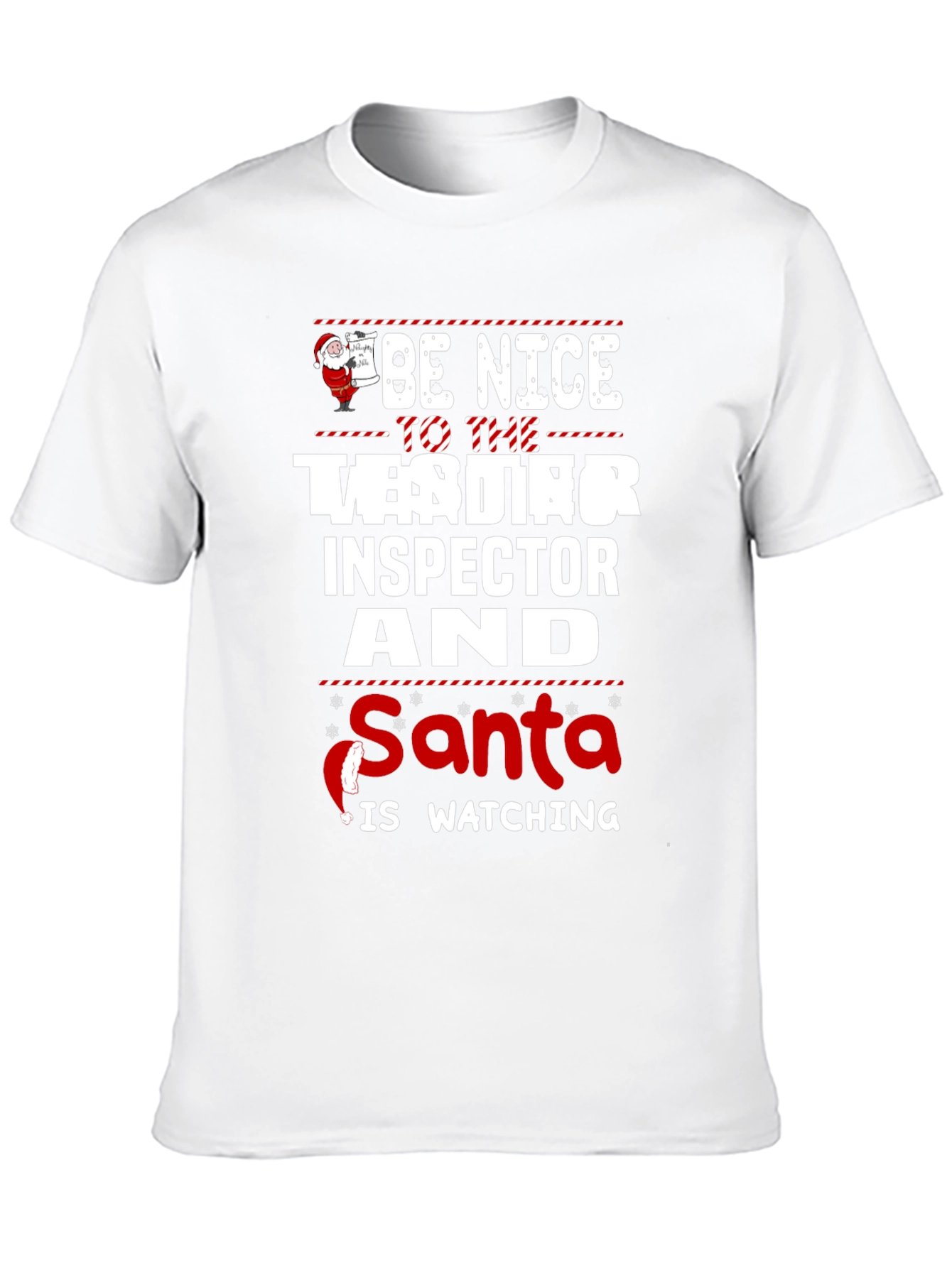 Be Nice to the Tester Inspector Santa T-Shirt