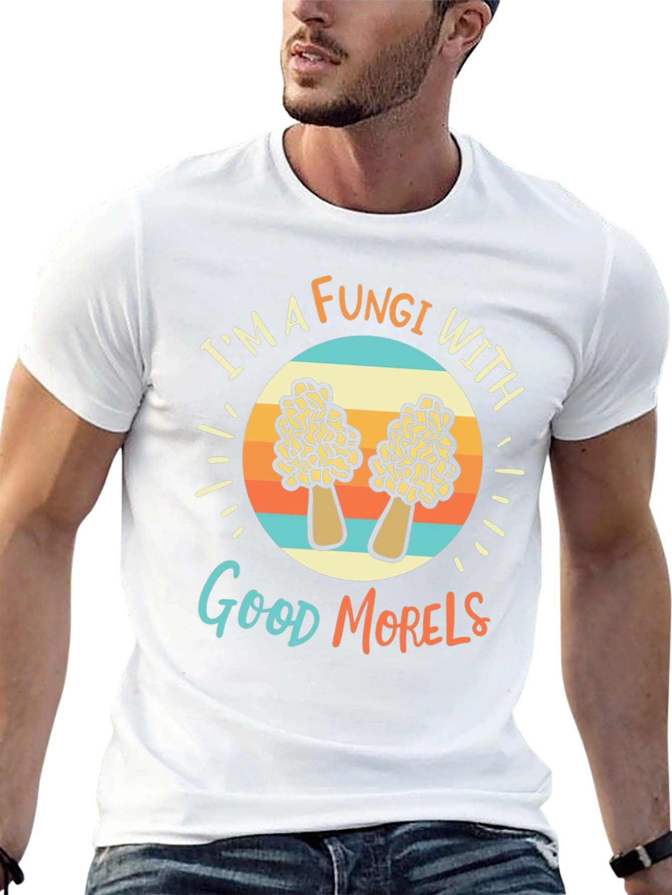 Fungi With Good Morels T-Shirt
