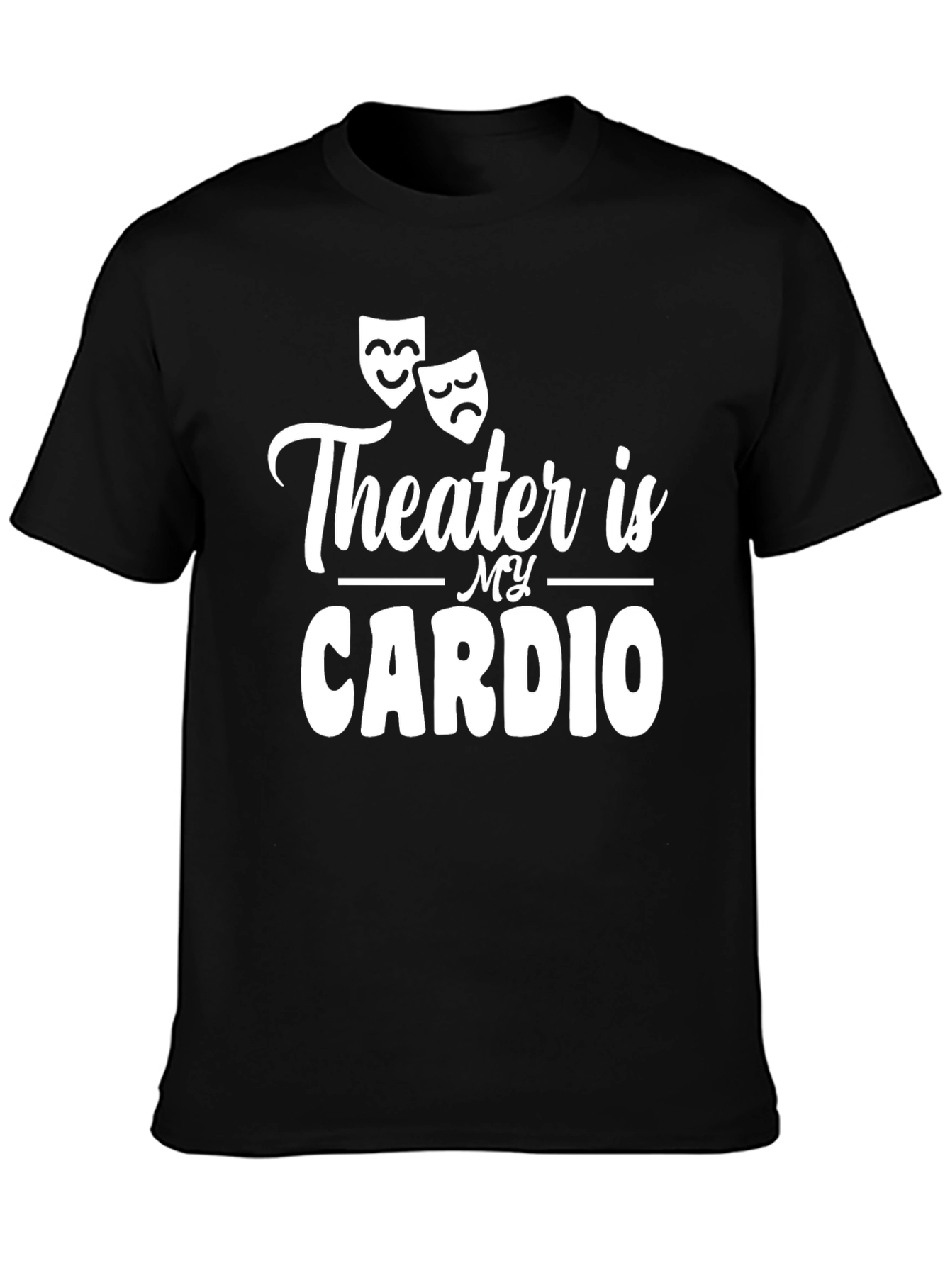 Theater Is My Cardio Graphic Tee