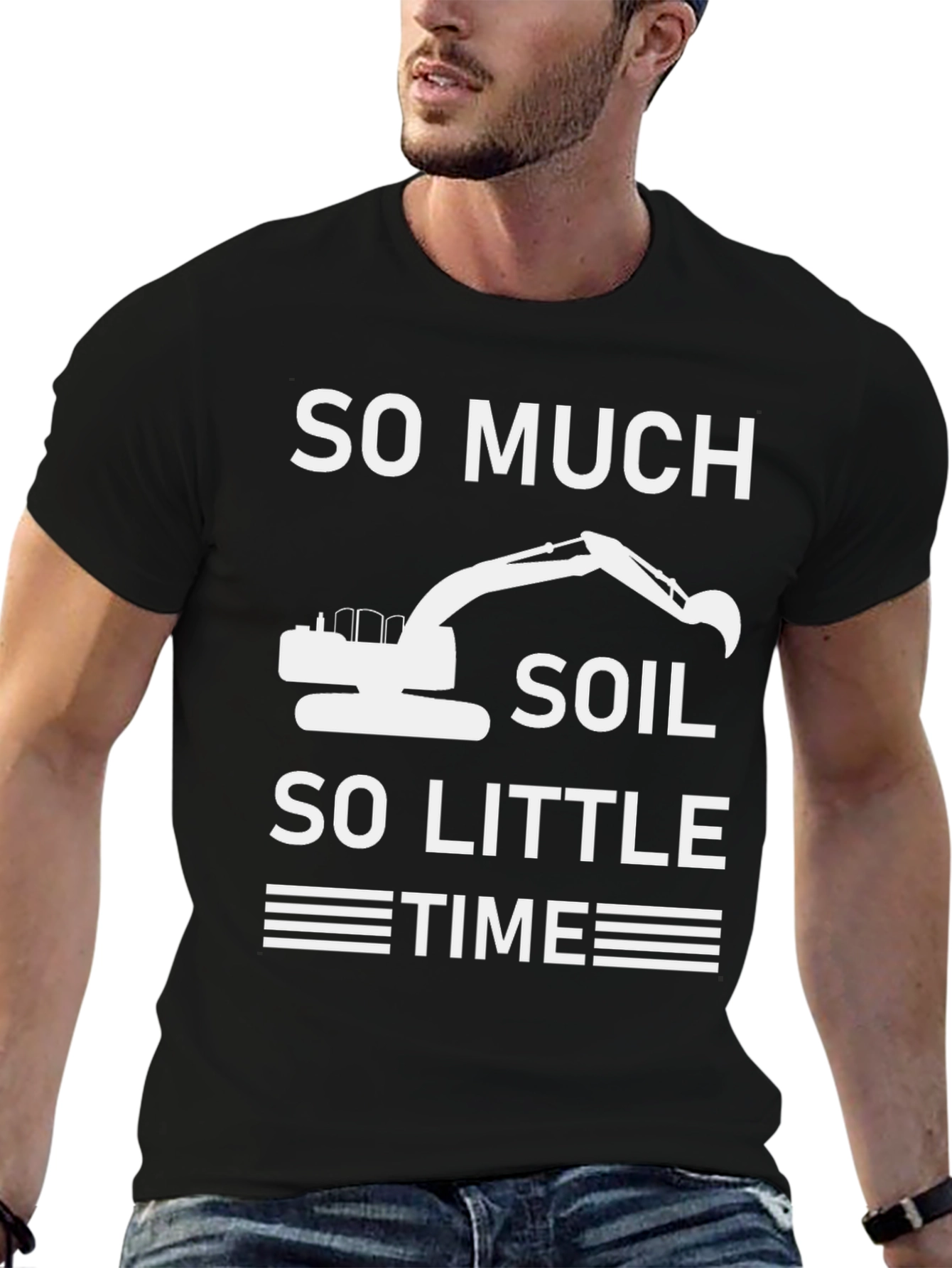So Much Soil So Little Time T-Shirt