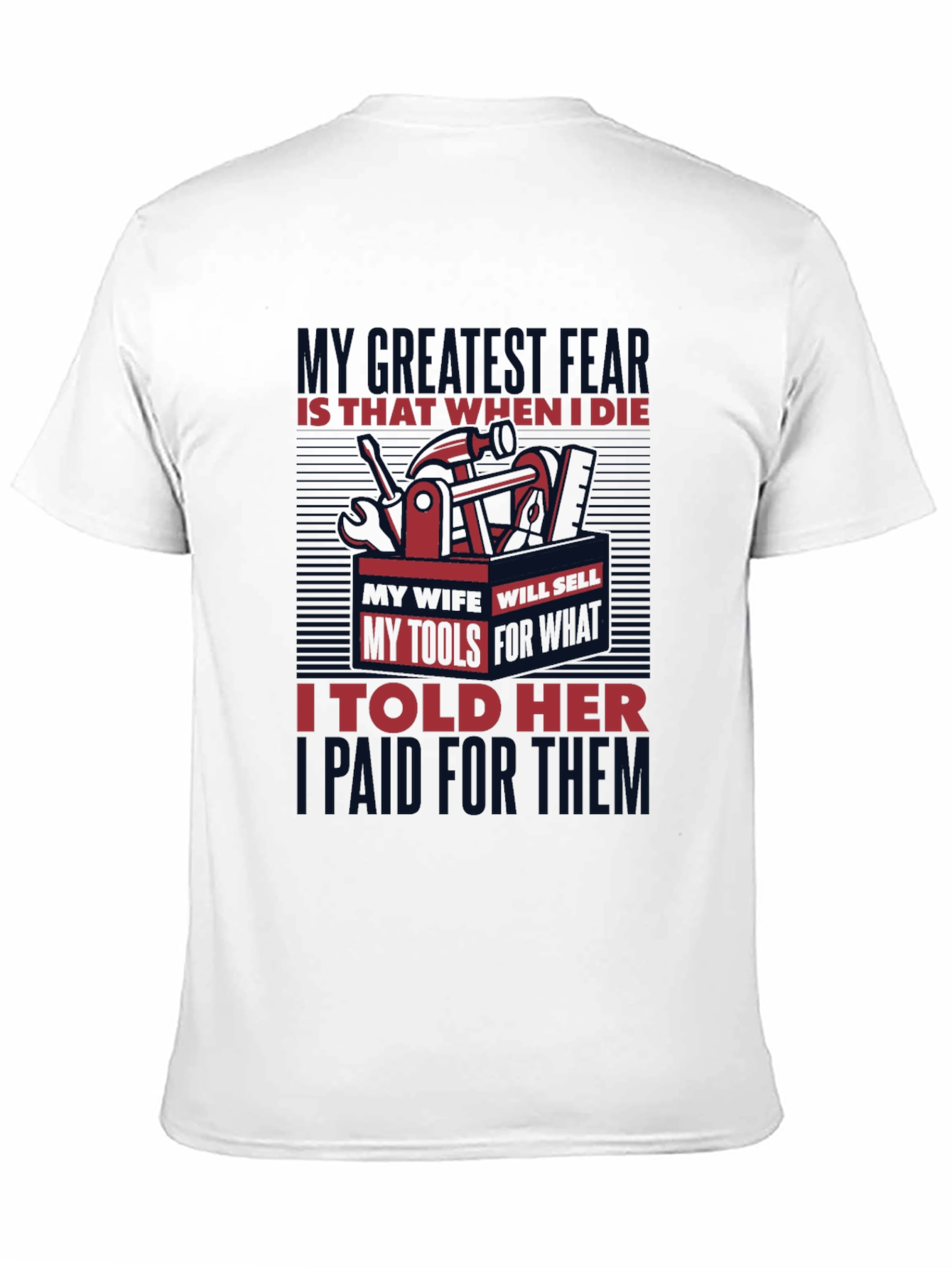 Tool Humor Graphic Tee - My Greatest Fear