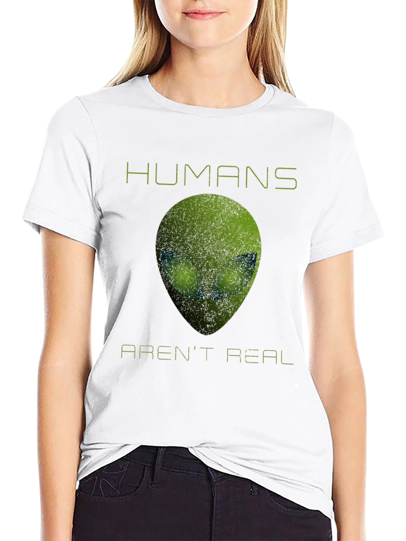 Humans Arent Real Alien T-Shirt - Funny Sci-Fi Tee