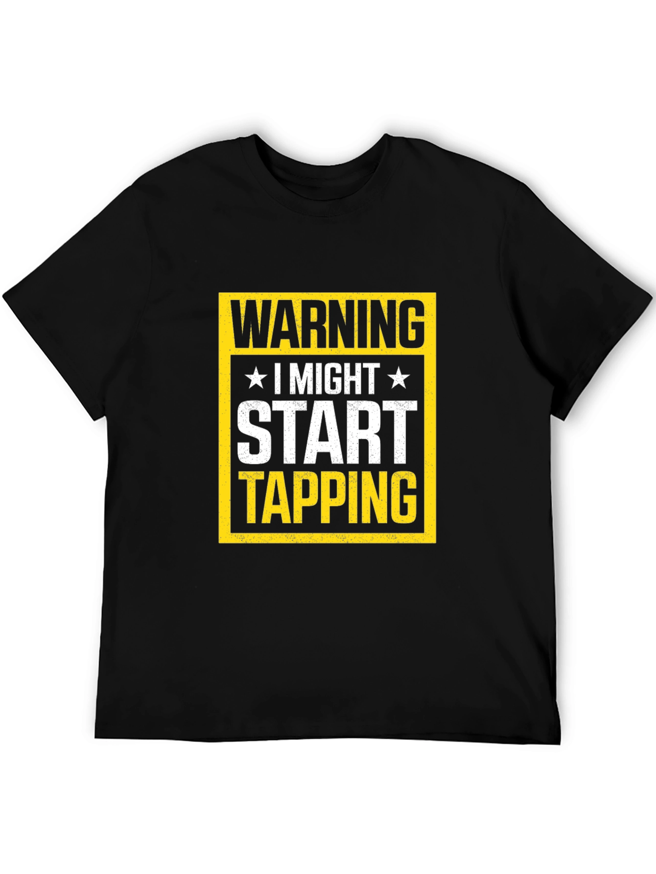 Warning I Might Start Tapping T-Shirt