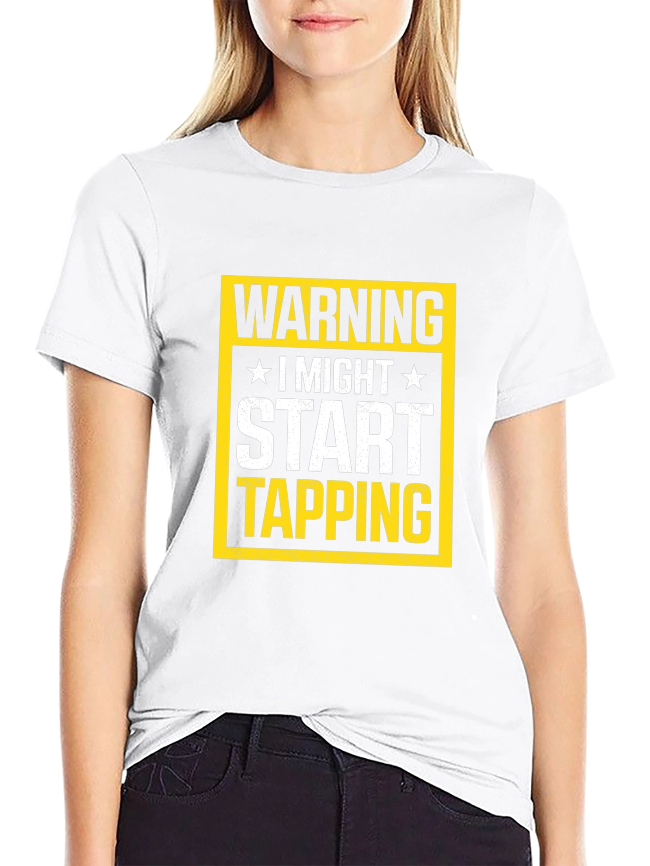Warning I Might Start Tapping T-Shirt