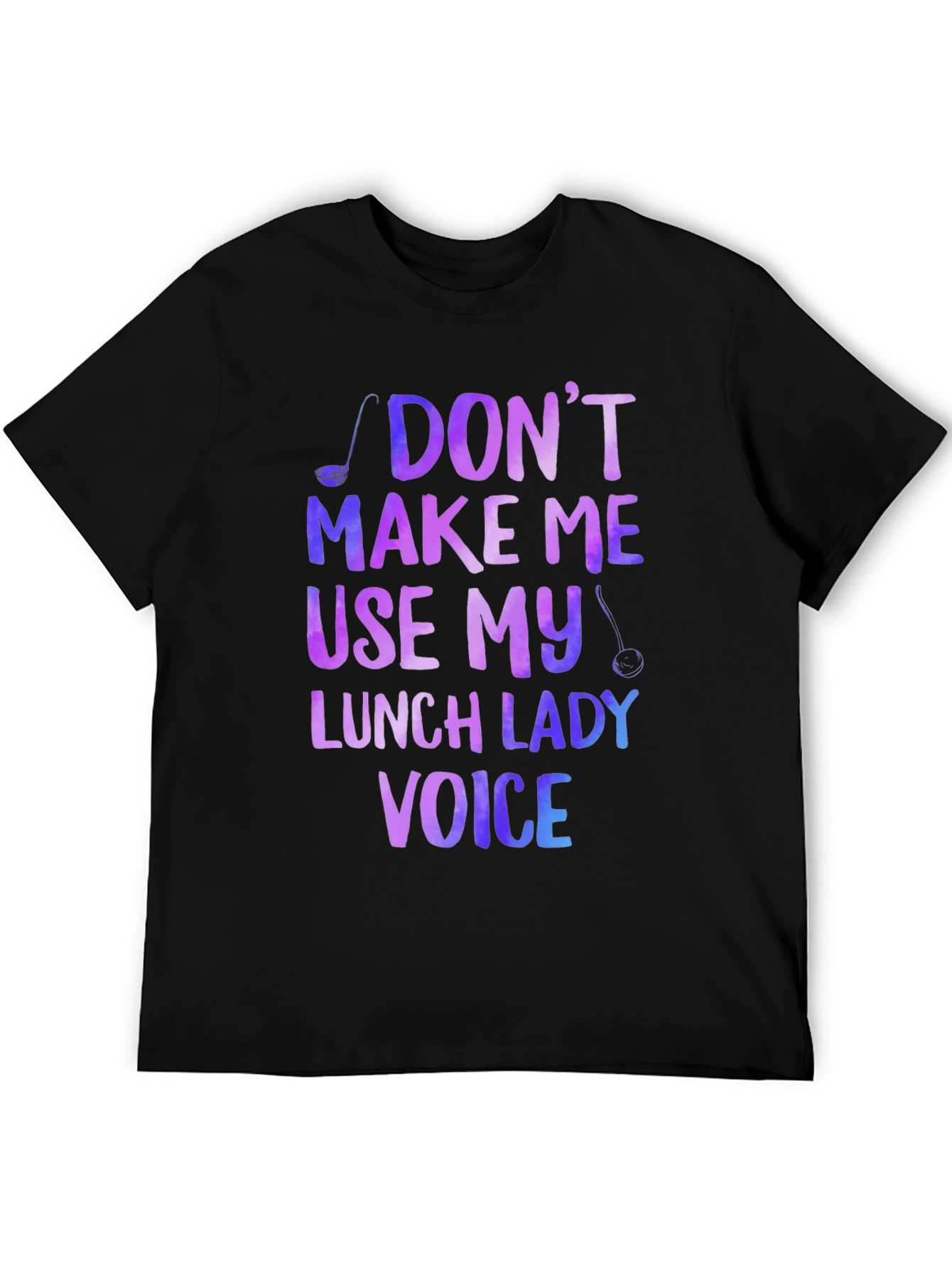 Lunch Lady Voice T-Shirt - Funny School Cafeteria Tee