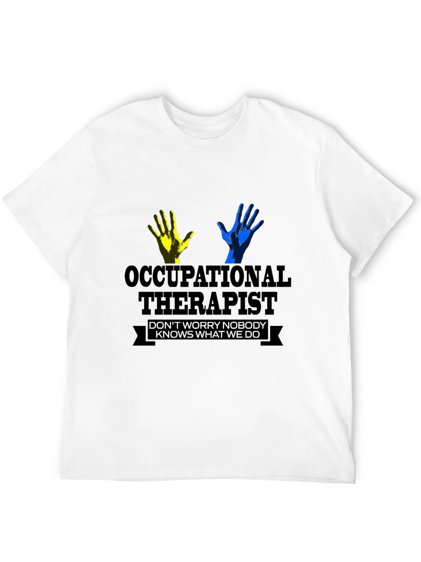 Occupational Therapist Graphic Tee - Novelty Gift Shirt