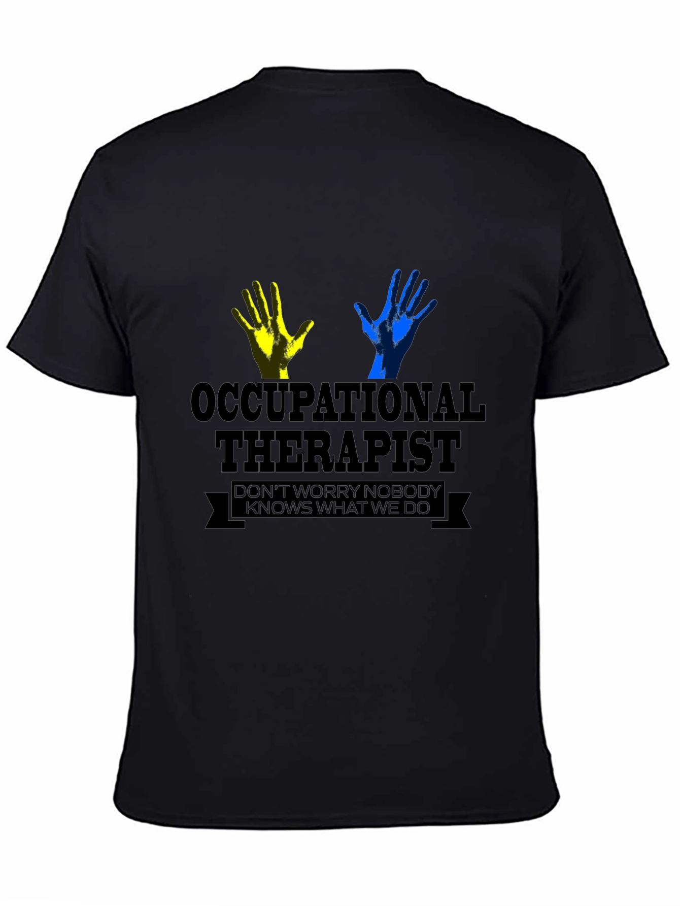 Occupational Therapist Graphic Tee - Novelty Gift Shirt