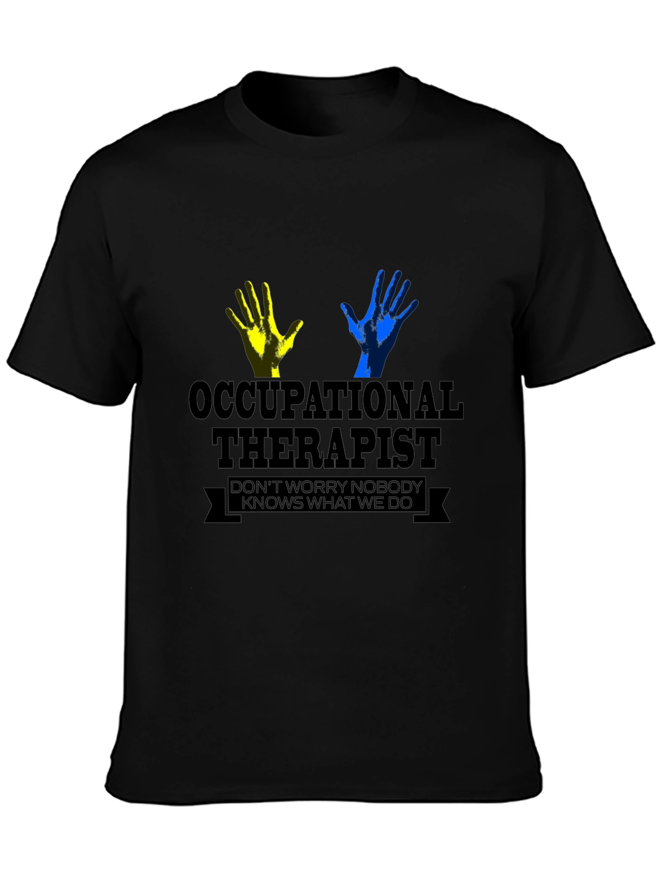 Occupational Therapist Graphic Tee - Novelty Gift Shirt