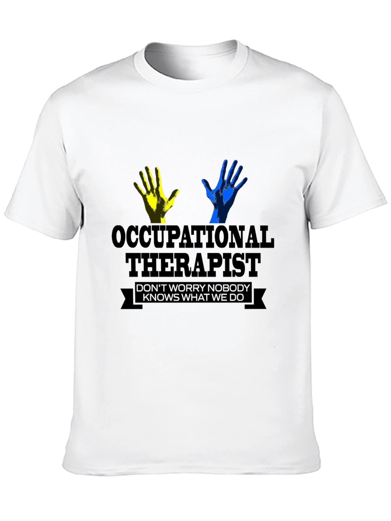 Occupational Therapist Graphic Tee - Novelty Gift Shirt