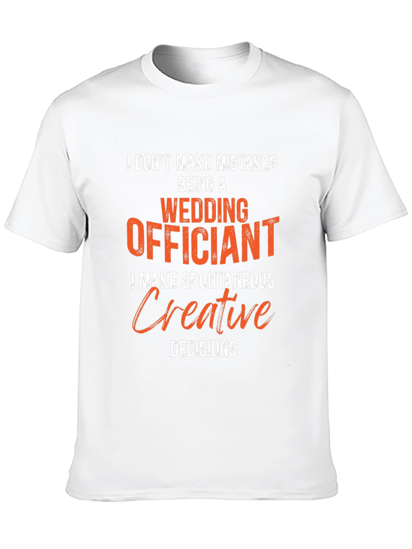 Wedding Officiant T-Shirt - Spontaneous Creative Decisions Tee