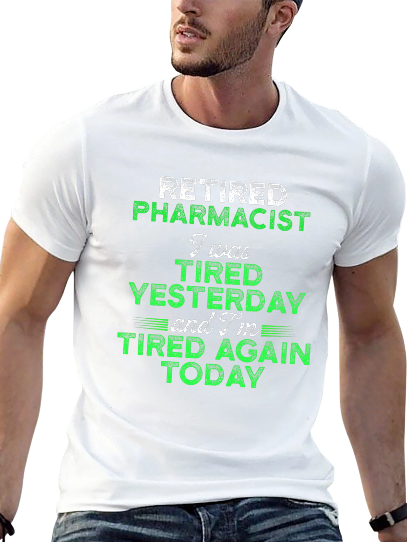 Retired Pharmacist Tired Today Graphic Tee