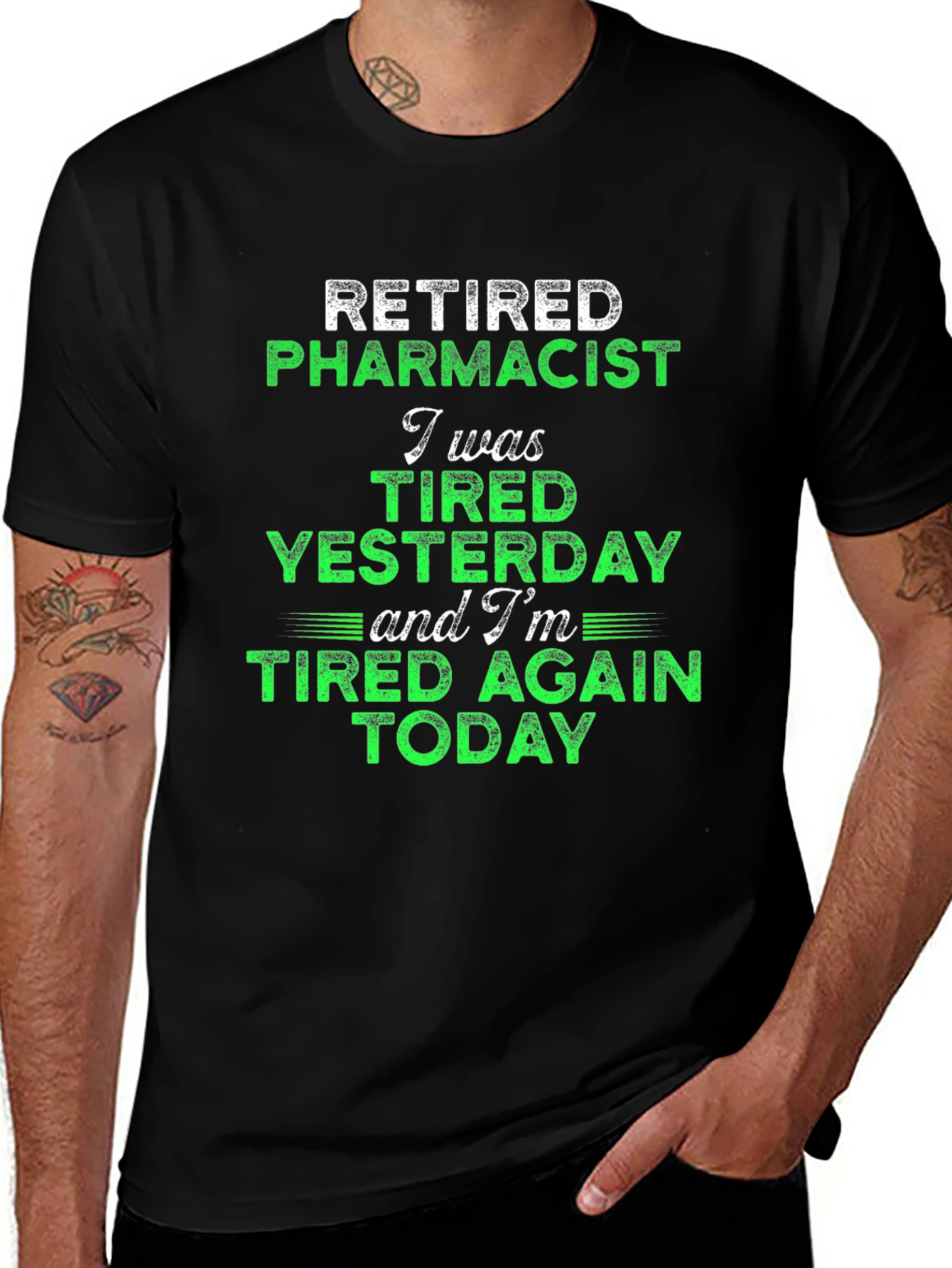 Retired Pharmacist Tired Today Graphic Tee