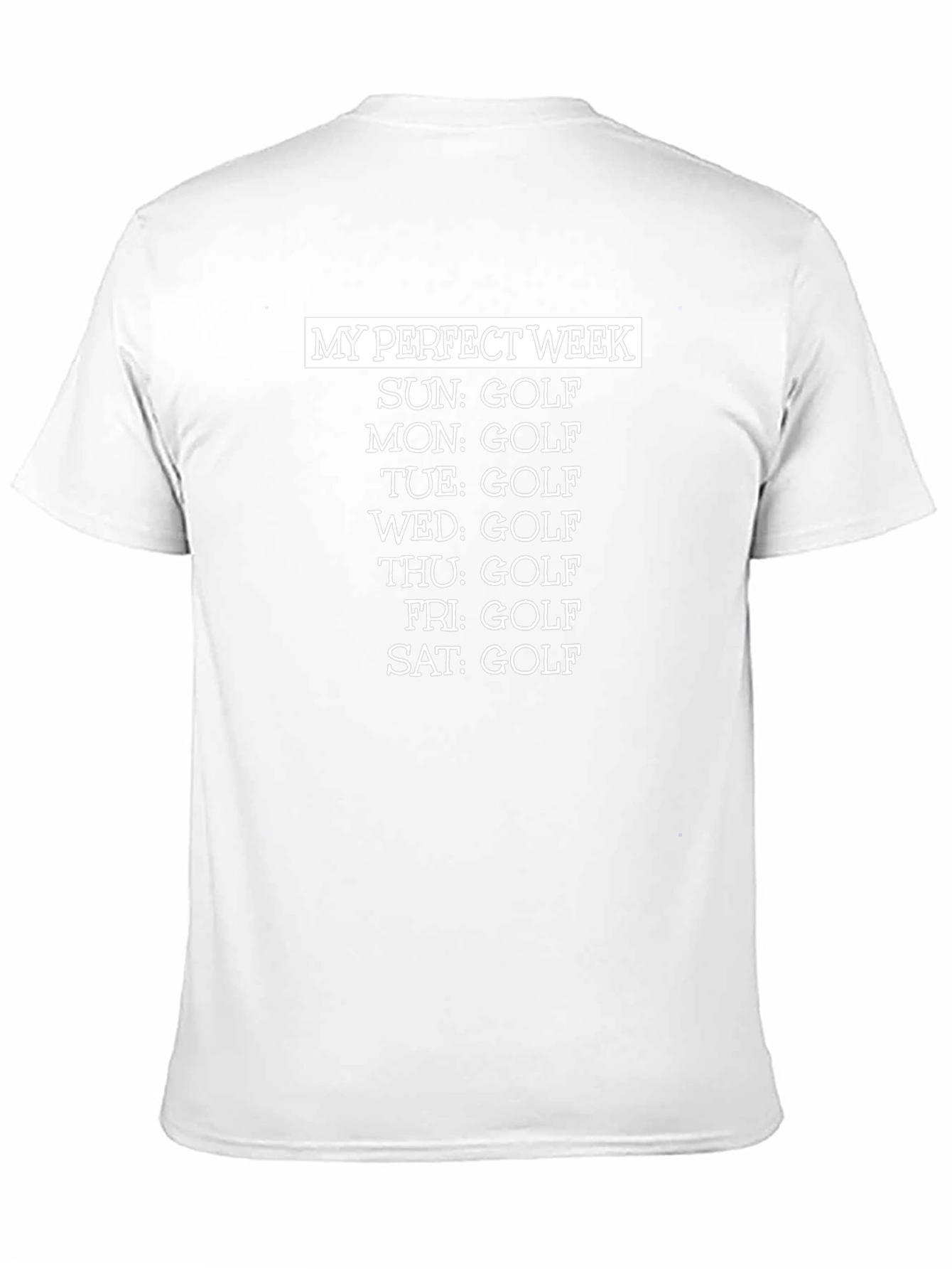 My Perfect Week Golf T-Shirt