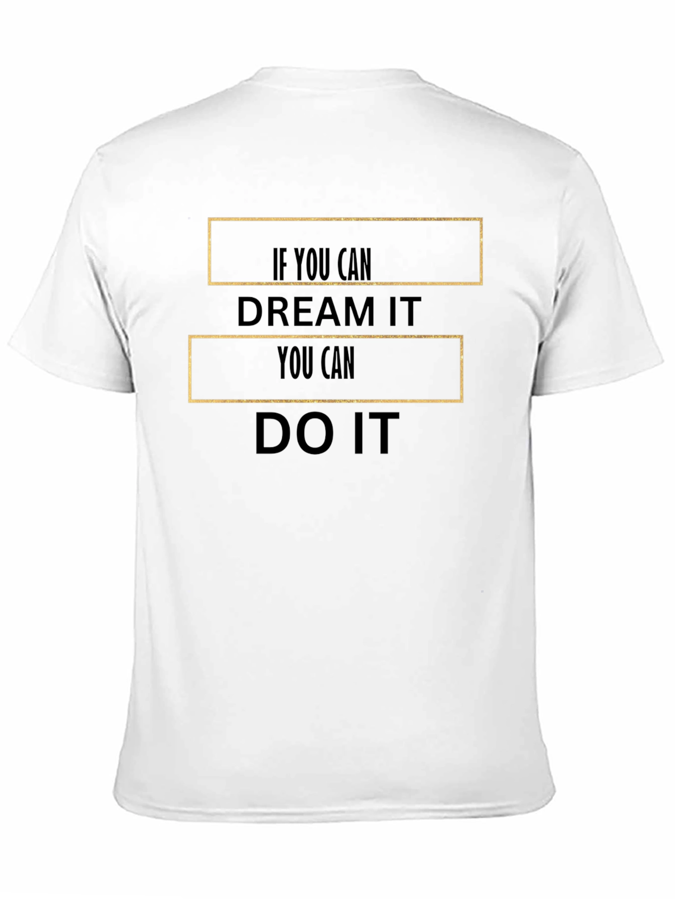 Inspirational Dream It Do It Black T-Shirt