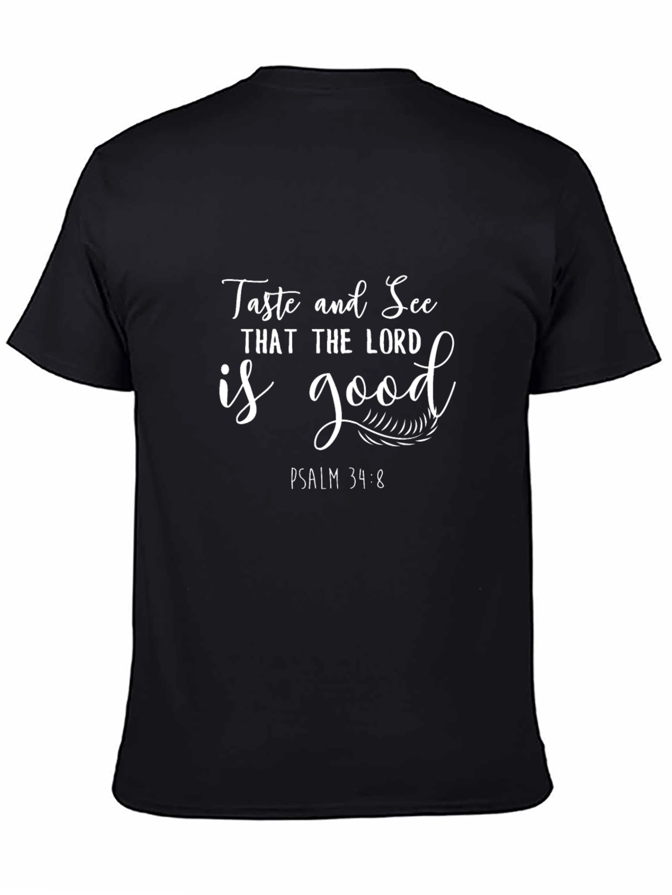 Taste and See Lord is Good T-Shirt