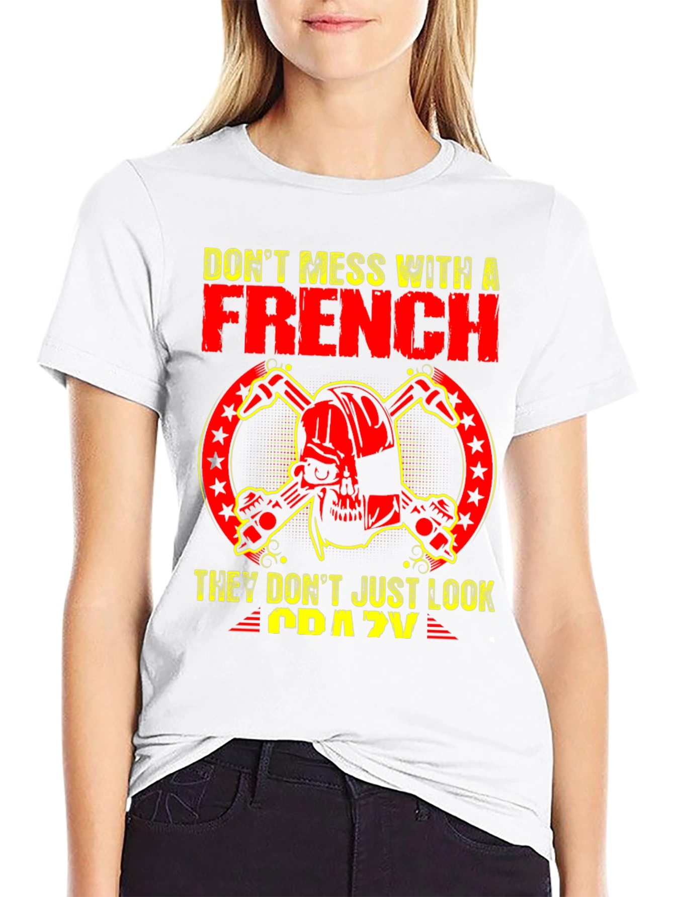 Dont Mess With A French Crazy Graphic Tee