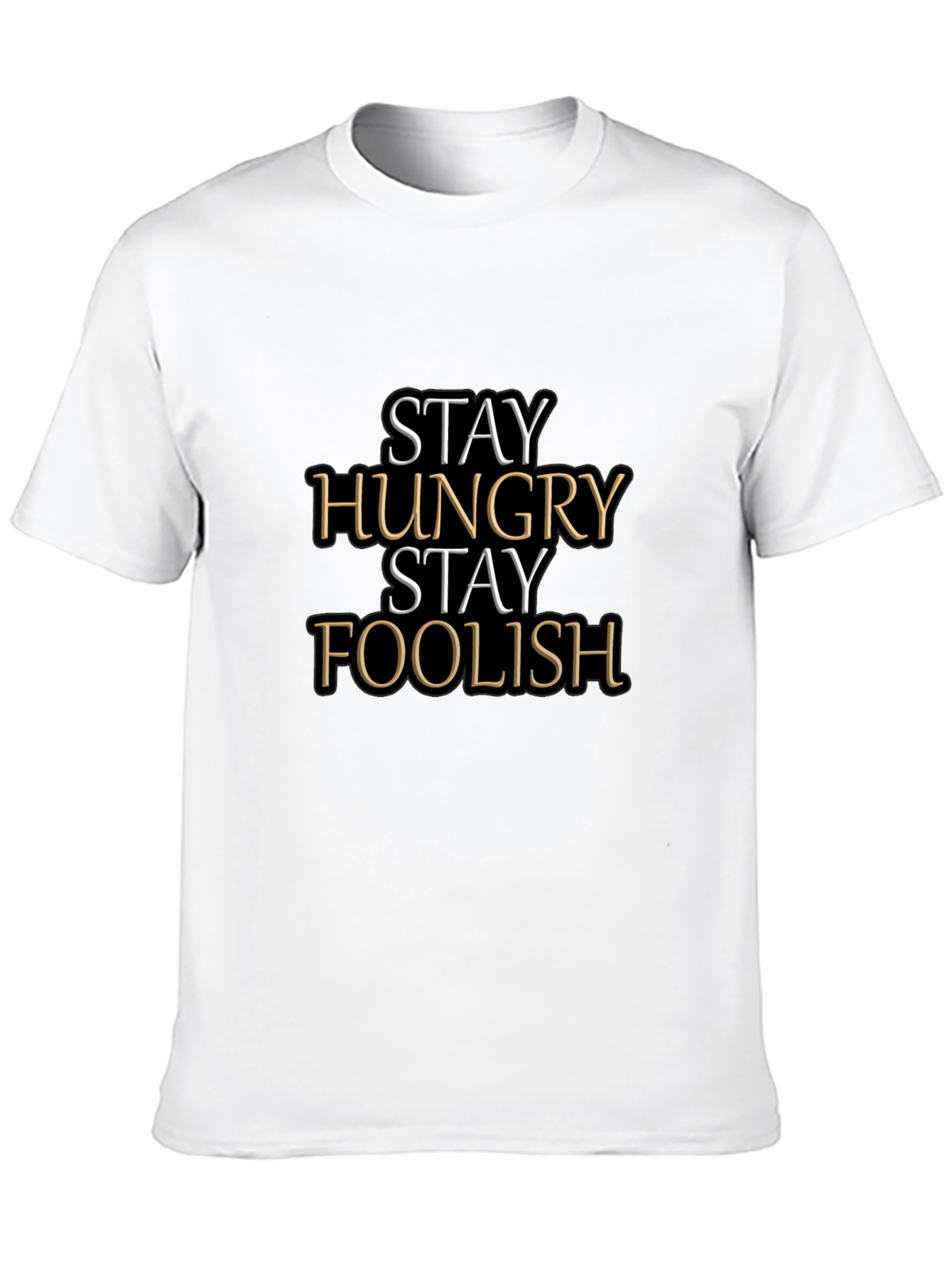 Stay Hungry Stay Foolish Graphic Tee