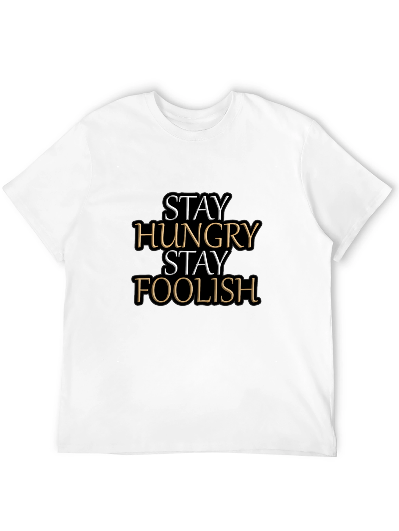 Stay Hungry Stay Foolish Graphic Tee