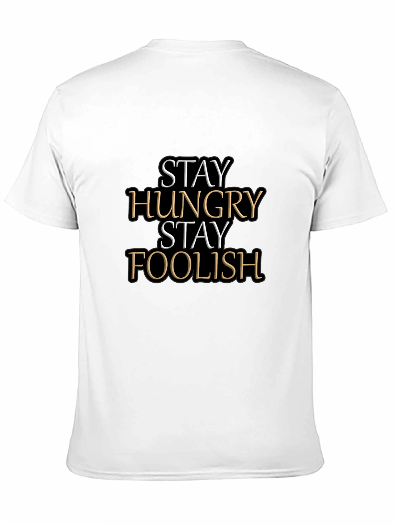 Stay Hungry Stay Foolish Graphic Tee