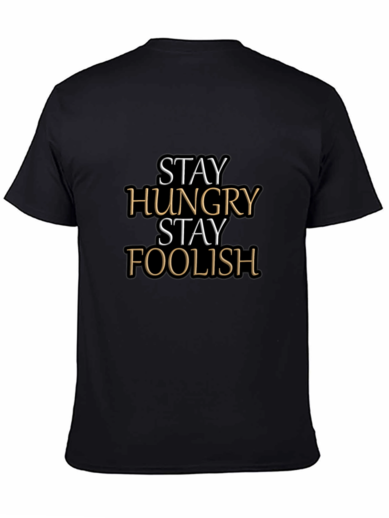 Stay Hungry Stay Foolish Graphic Tee