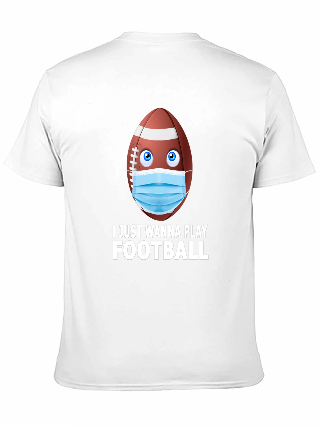 Funny Football Mask T-Shirt - Play During Covid