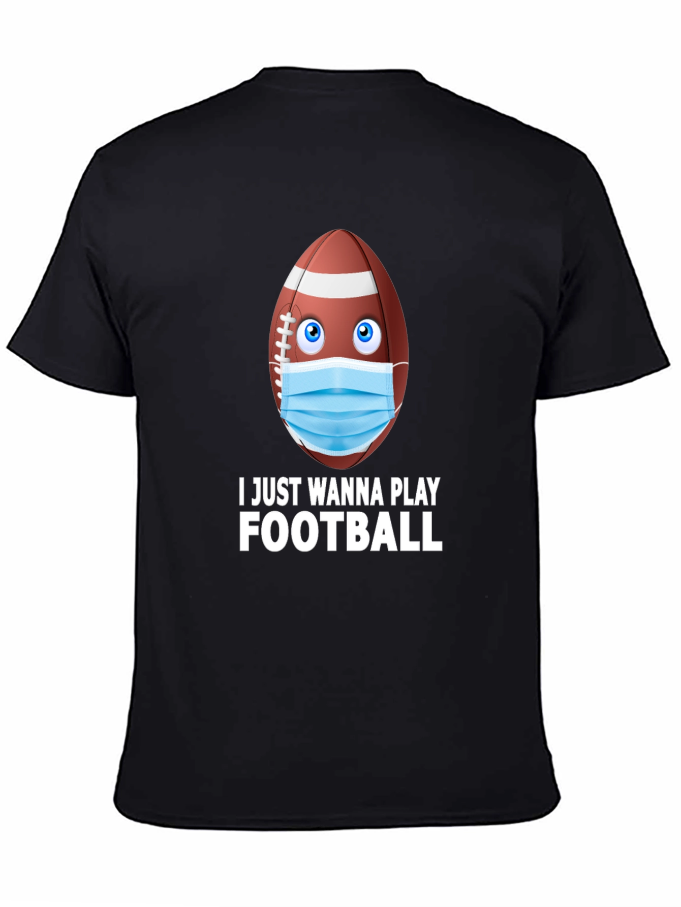 Funny Football Mask T-Shirt - Play During Covid