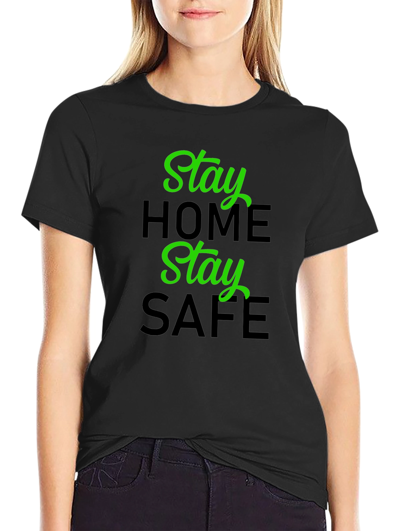 Stay Home Stay Safe Graphic T-Shirt