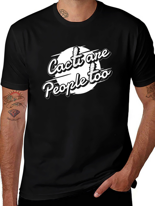 Cacti Are People Too Funny Graphic Tee