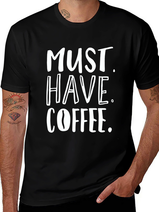 Must Have Coffee Graphic Tee - Black Unisex T-Shirt