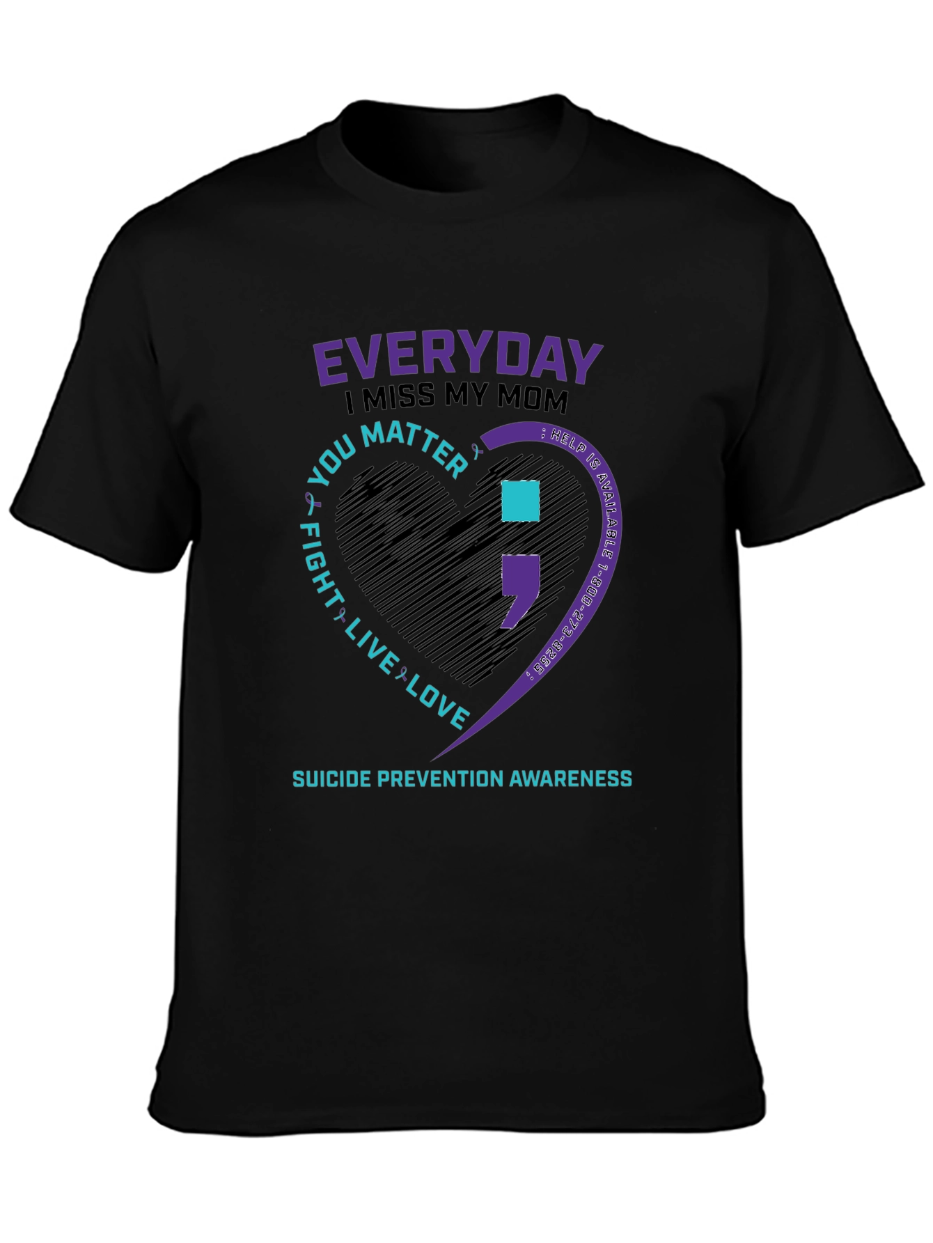 Suicide Prevention Awareness T-Shirt: Miss My Mom You Matter