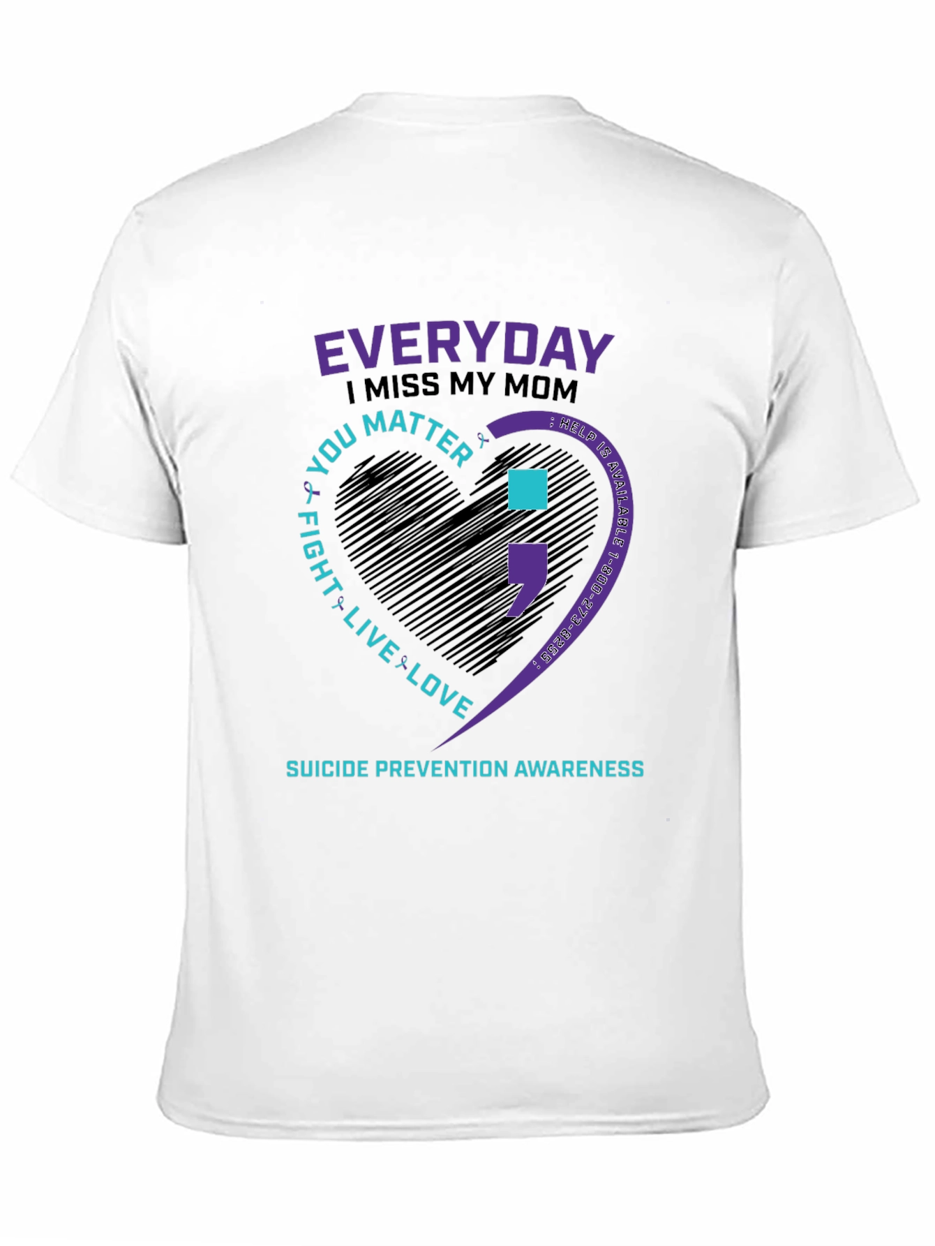 Suicide Prevention Awareness T-Shirt: Miss My Mom You Matter