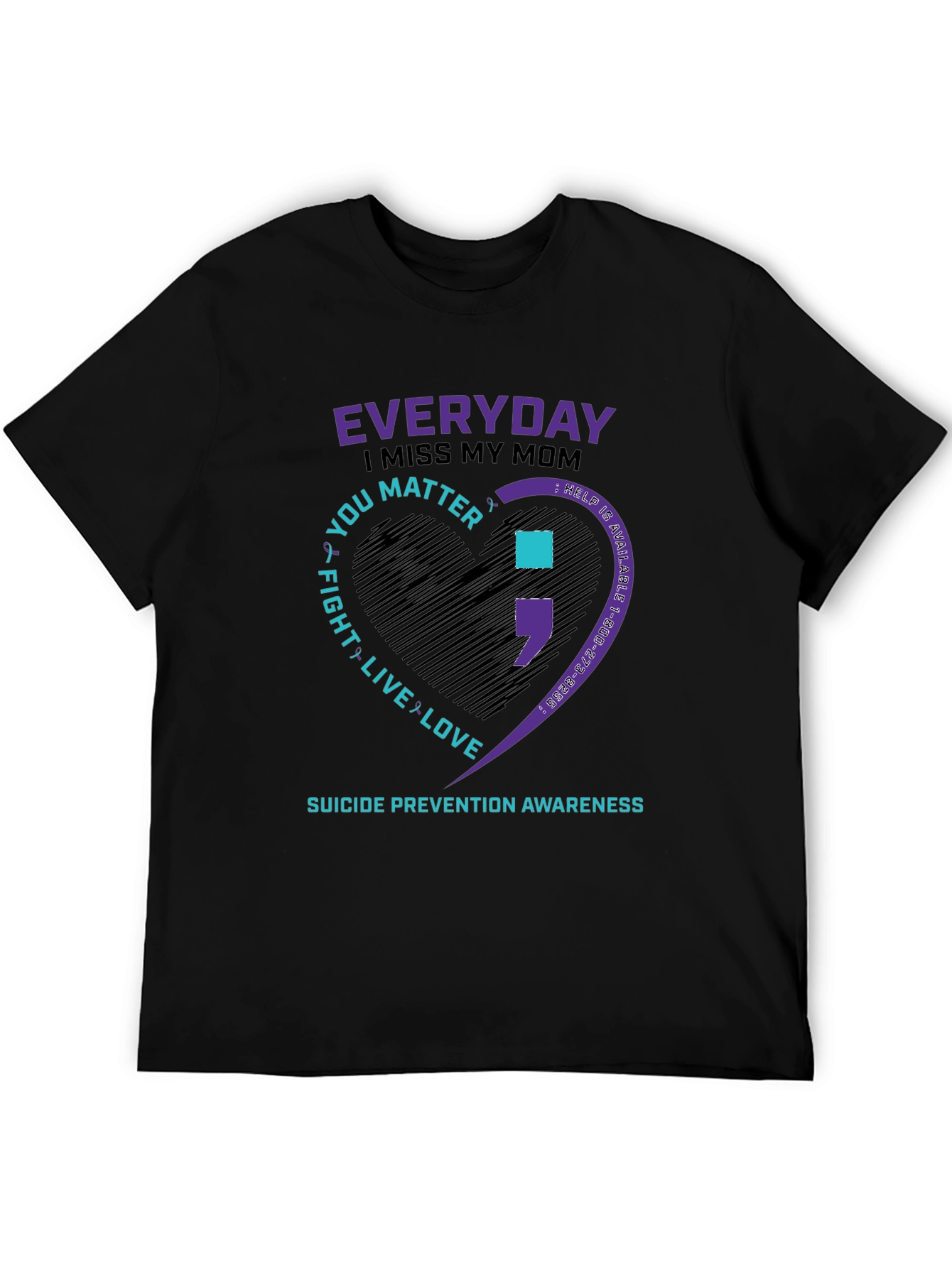 Suicide Prevention Awareness T-Shirt: Miss My Mom You Matter
