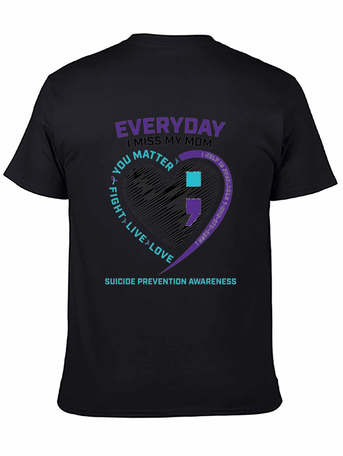 Suicide Prevention Awareness T-Shirt: Miss My Mom You Matter