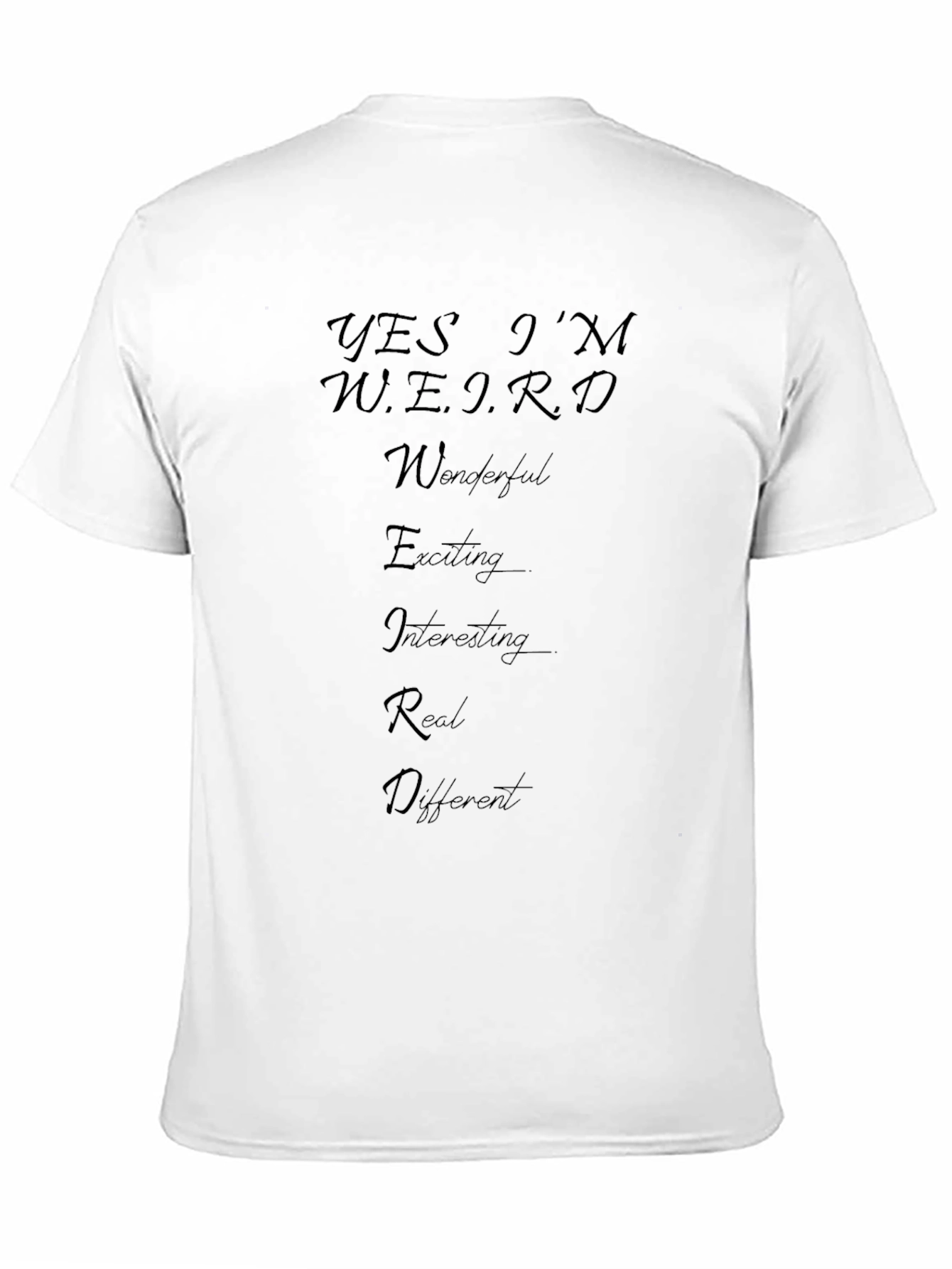 Yes Im Weird T-Shirt - Comfortable Cotton Blend