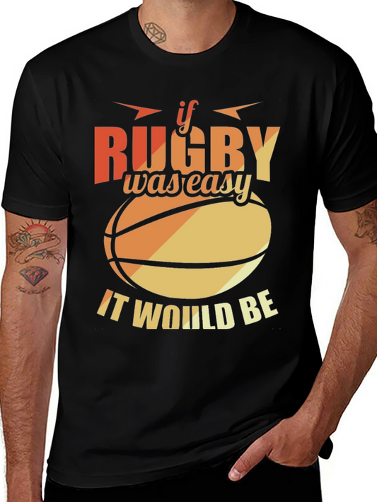 Rugby Graphic T-Shirt - If Rugby Was Easy Tee