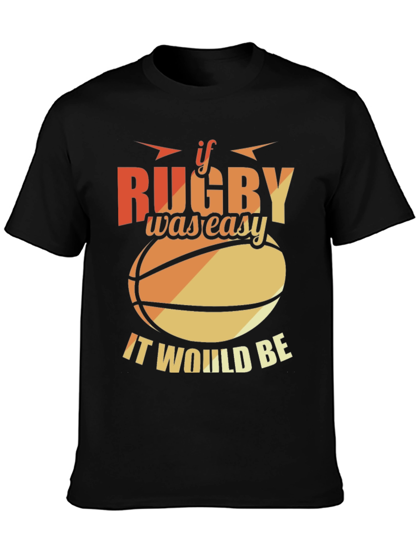 Rugby Graphic T-Shirt - If Rugby Was Easy Tee