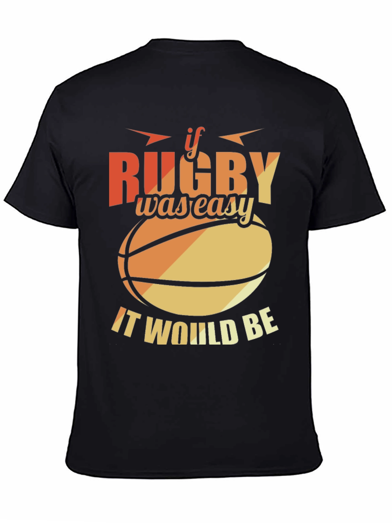 Rugby Graphic T-Shirt - If Rugby Was Easy Tee