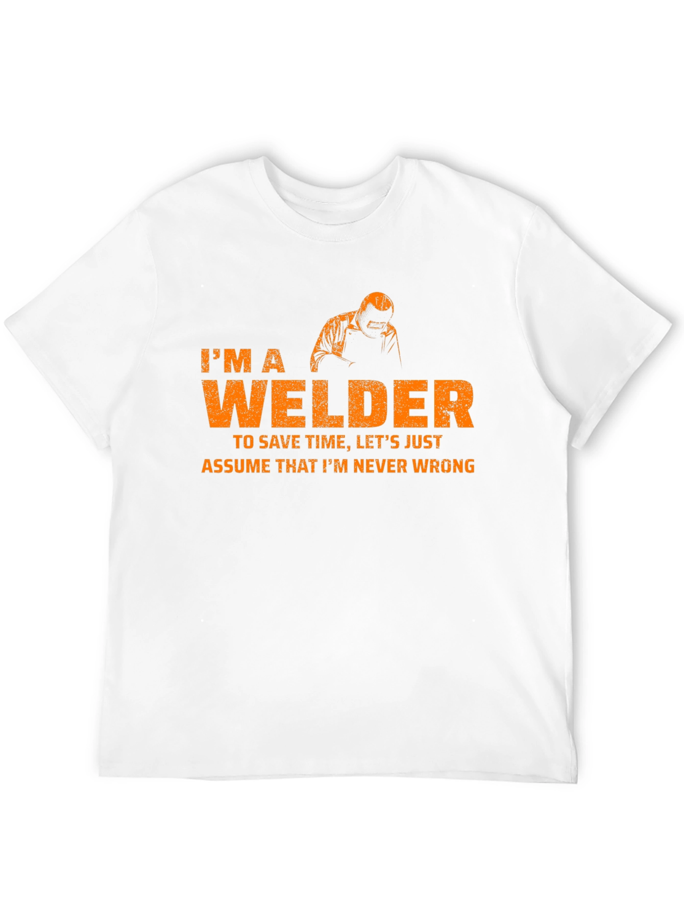 Im A Welder T-Shirt Funny Job Tee
