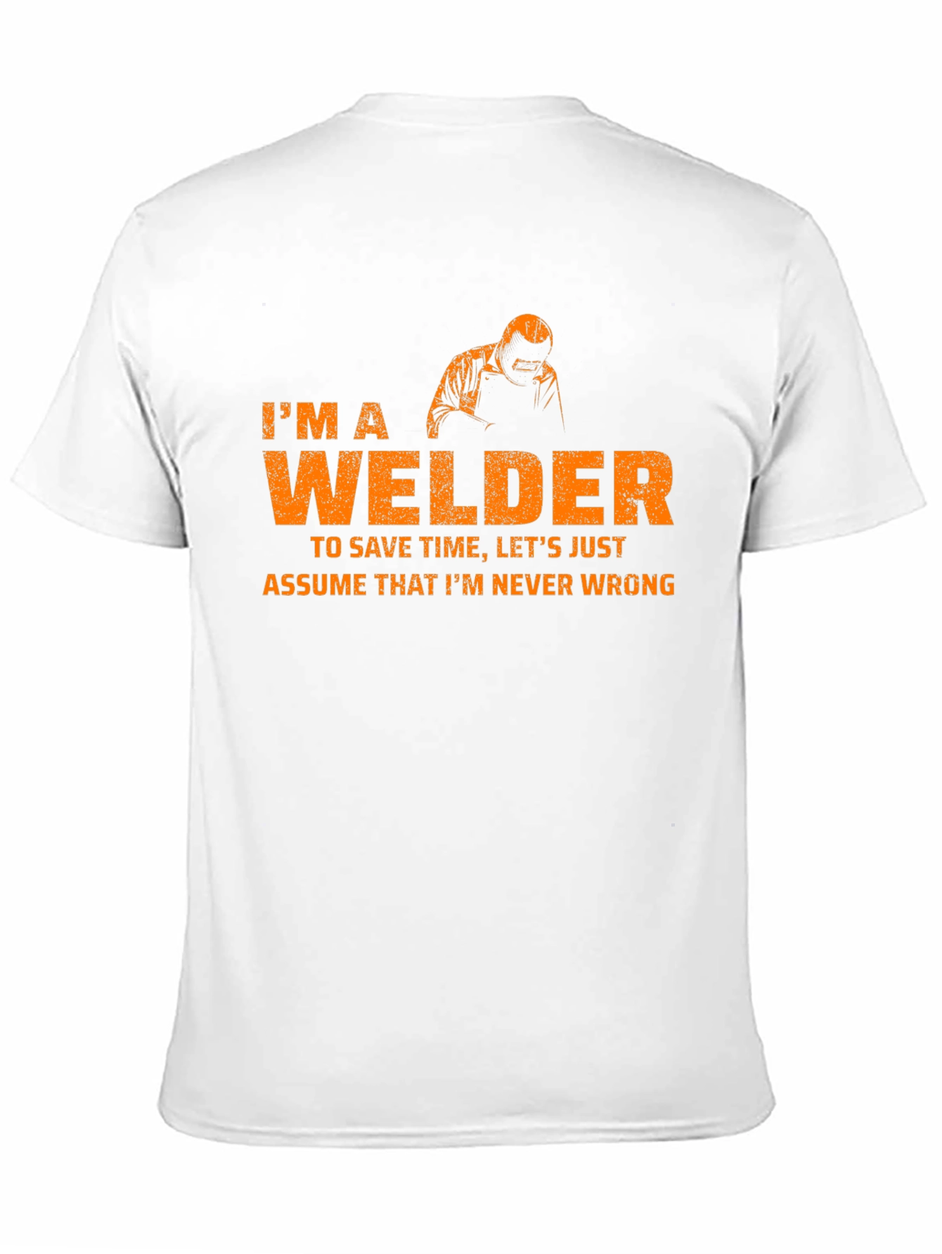 Im A Welder T-Shirt Funny Job Tee