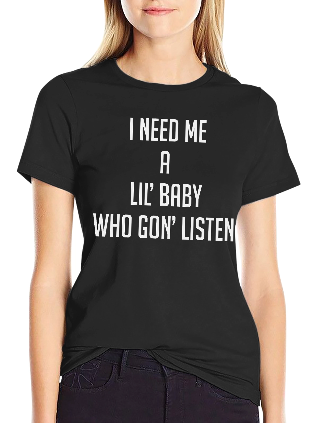 I Need Me a Lil Baby T-Shirt