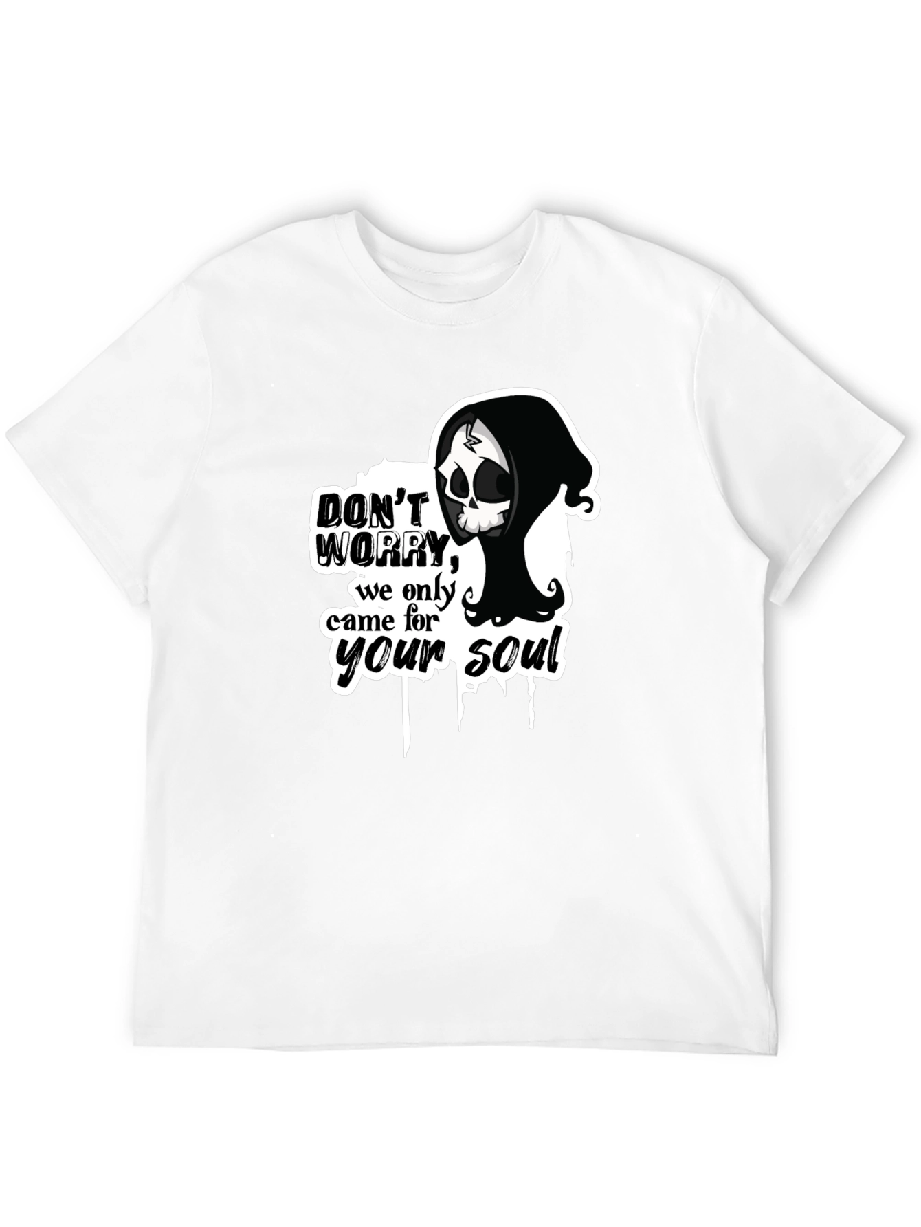 Dont Worry - Grim Reaper Soul T-Shirt