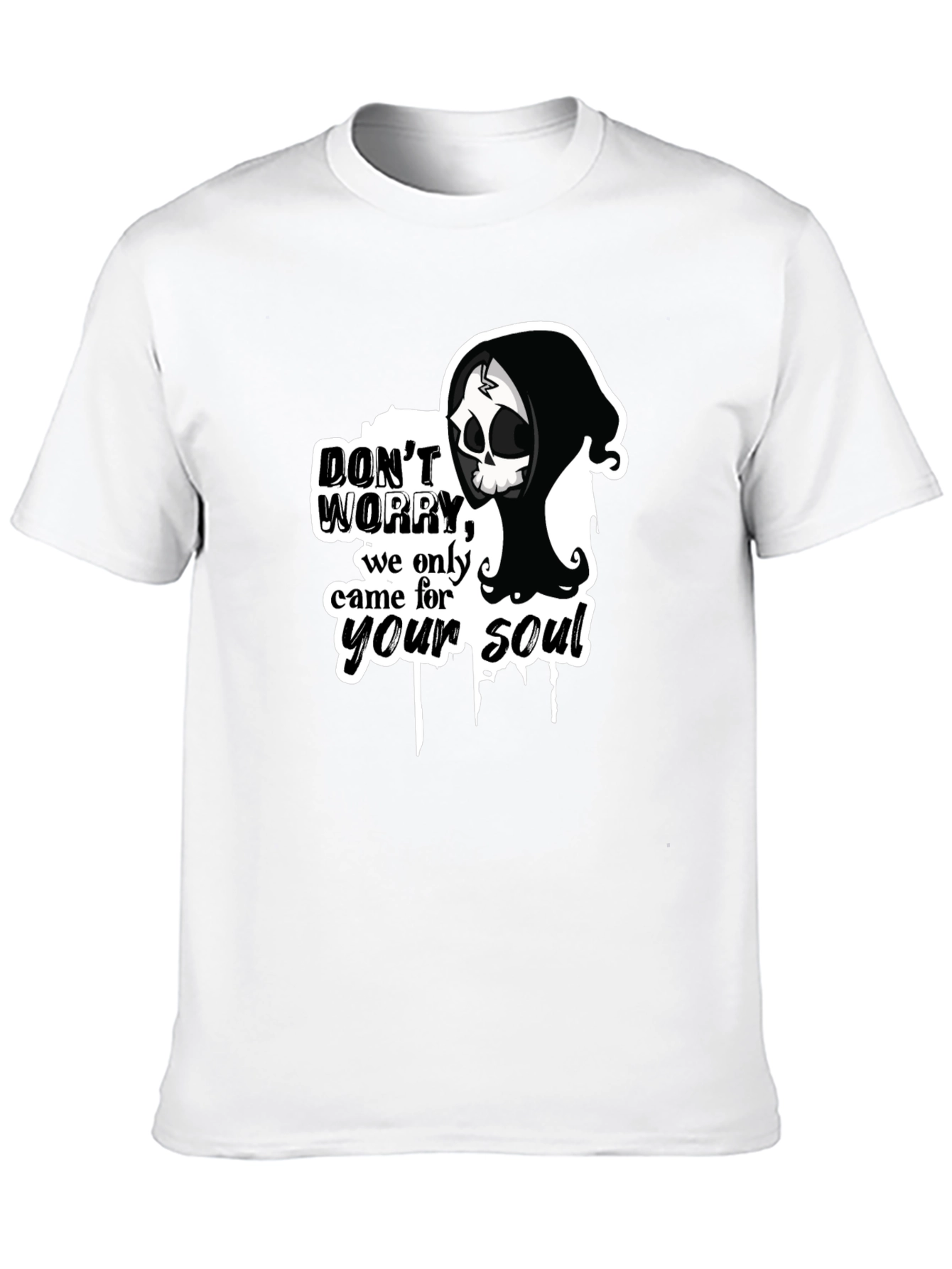 Dont Worry - Grim Reaper Soul T-Shirt