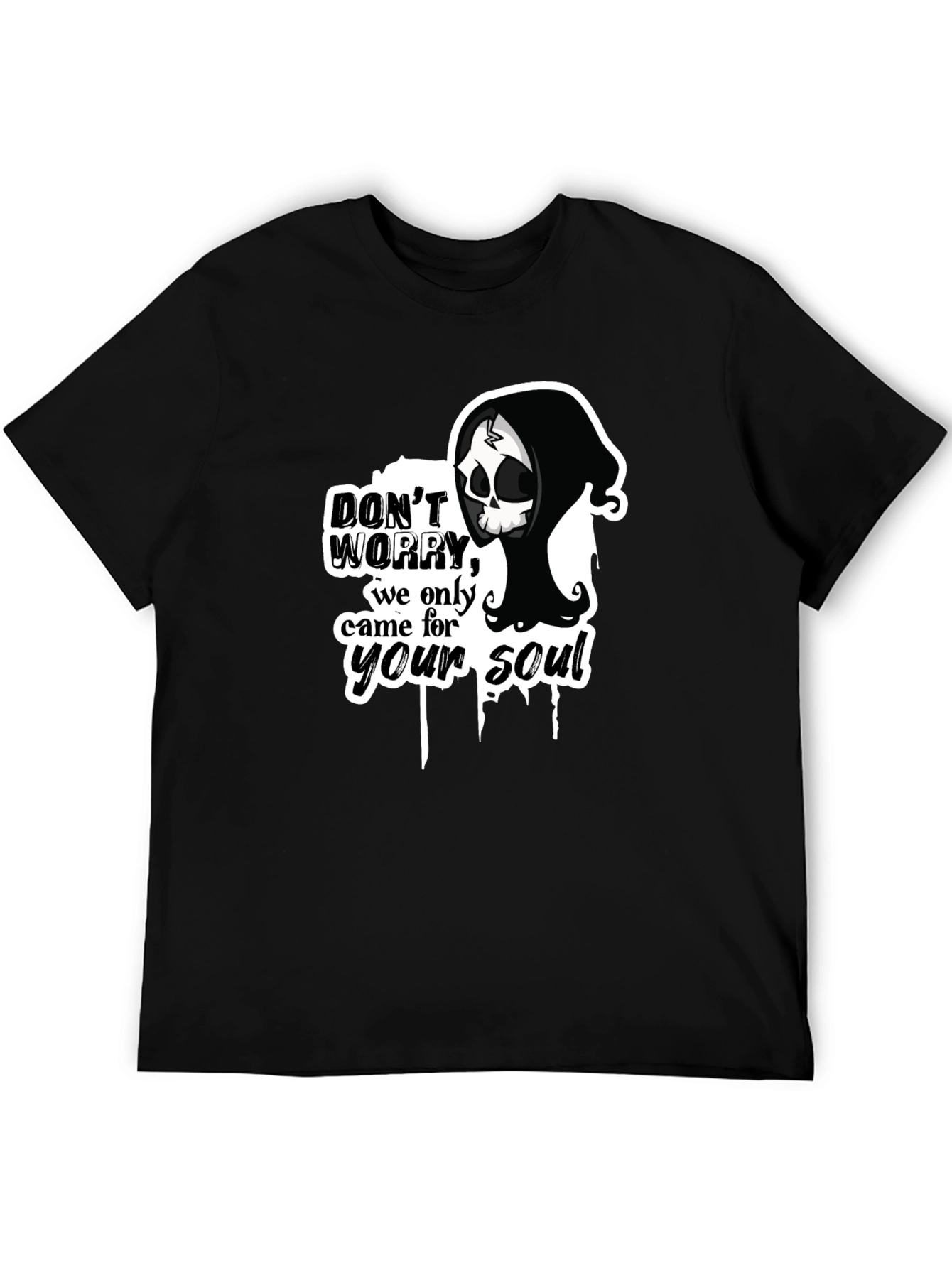 Dont Worry - Grim Reaper Soul T-Shirt
