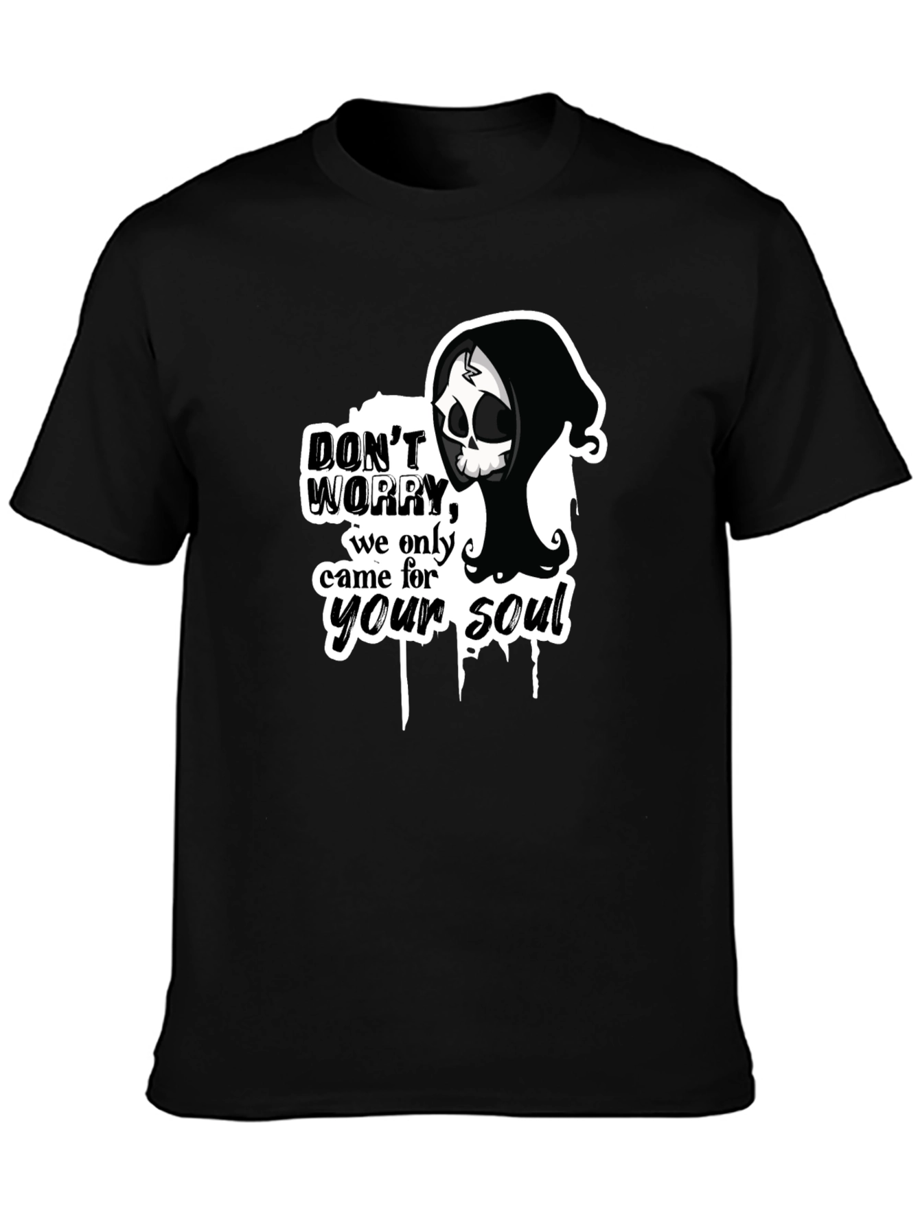 Dont Worry - Grim Reaper Soul T-Shirt