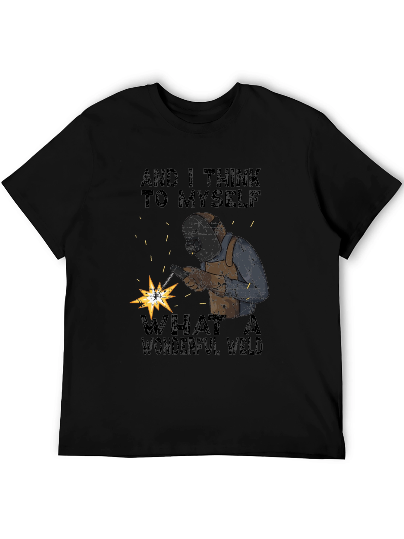 Wonderful Weld T-Shirt: Welder Humor Tee