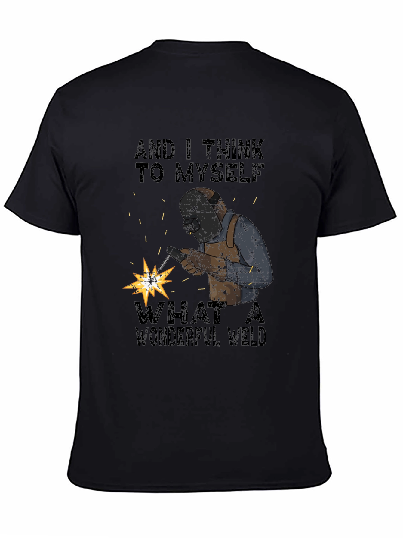 Wonderful Weld T-Shirt: Welder Humor Tee