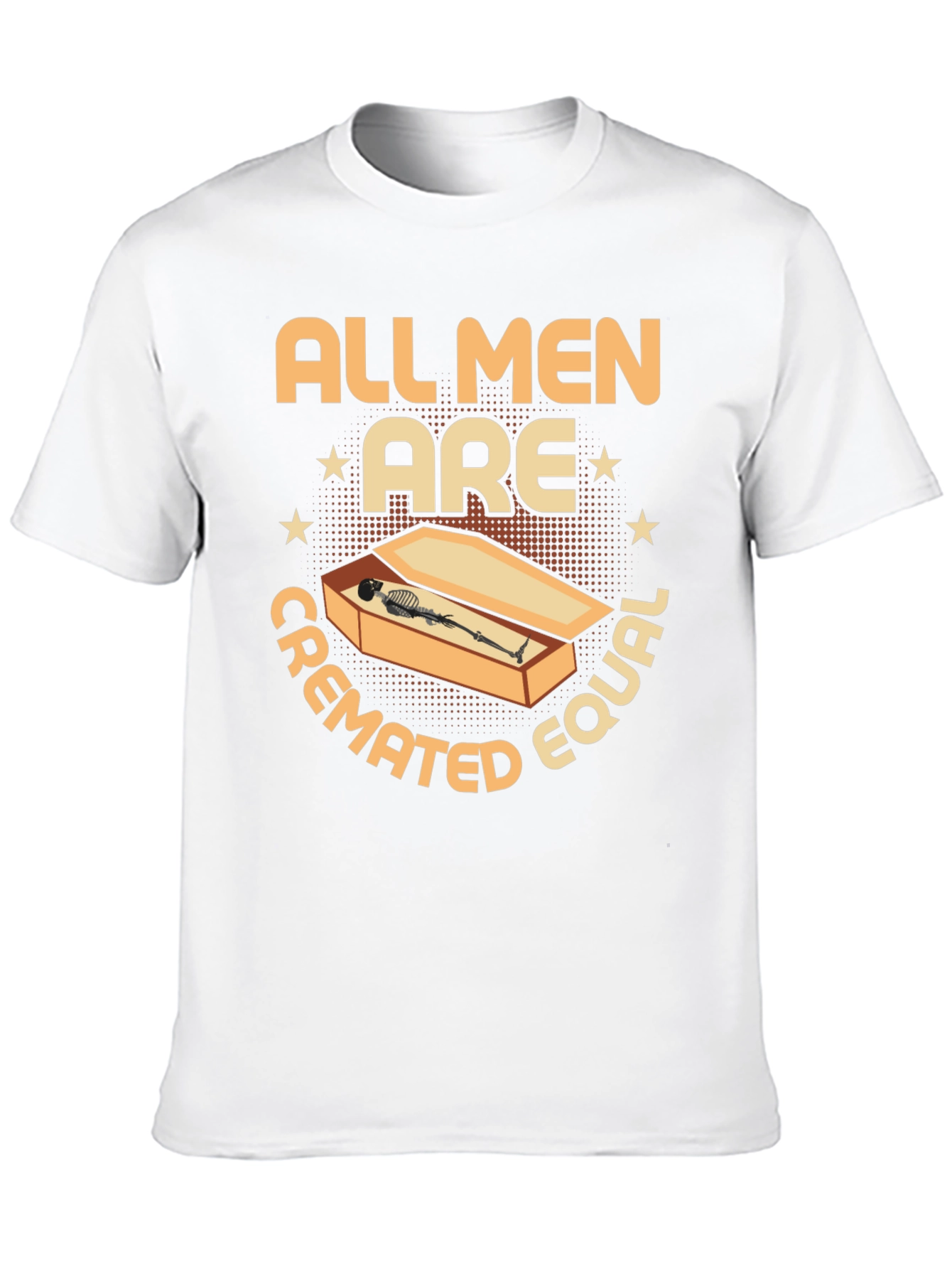 All Men Are Cremated Equal T-Shirt