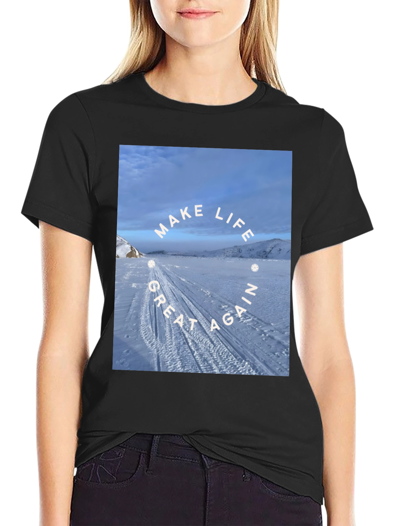 Make Life Great Again T-Shirt