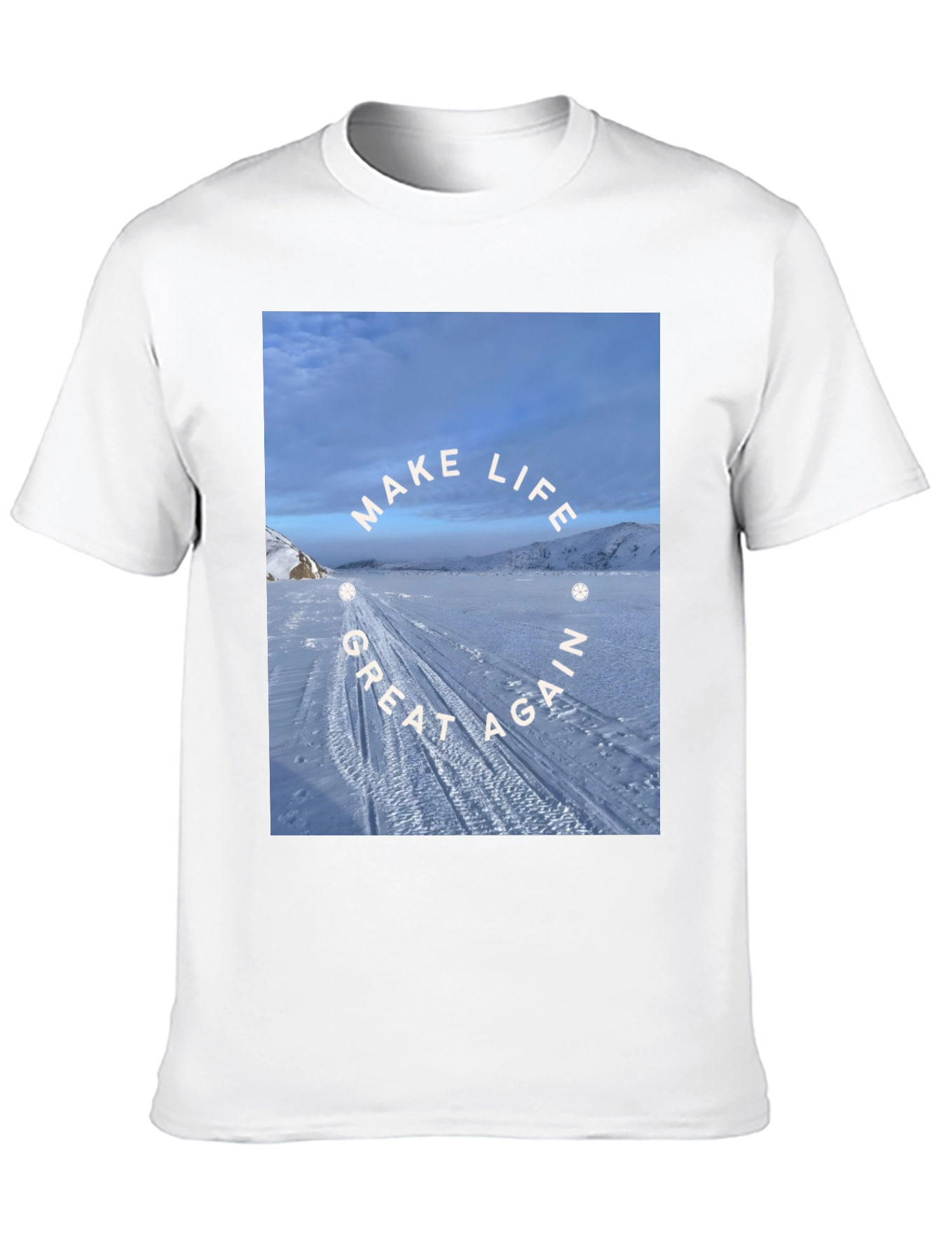 Make Life Great Again T-Shirt