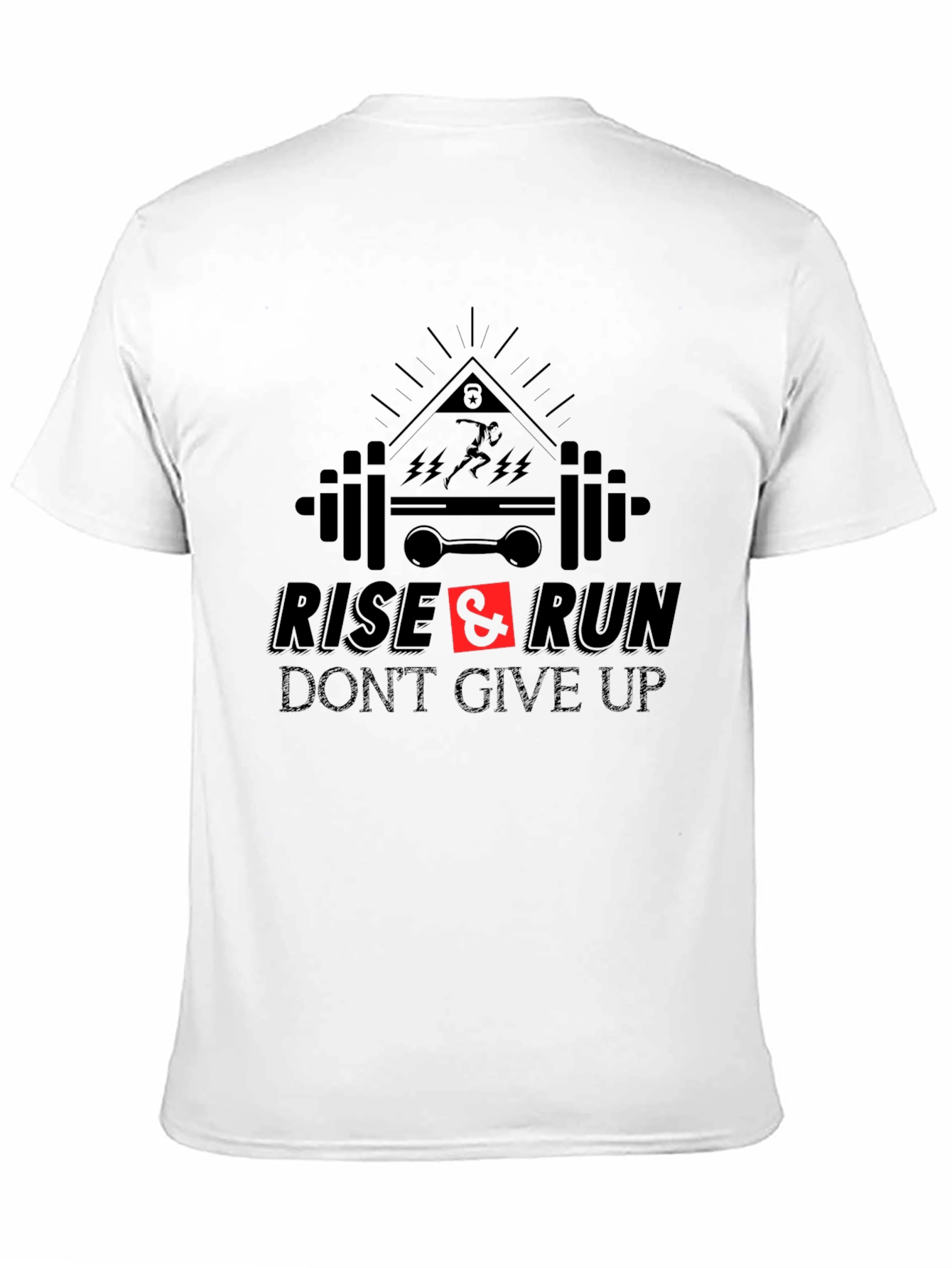 Rise & Run Fitness T-Shirt - Dont Give Up